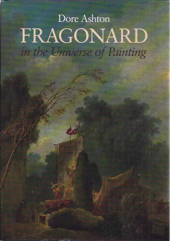 Ashton, Dore - Fragonard: In the Universe of Painting.