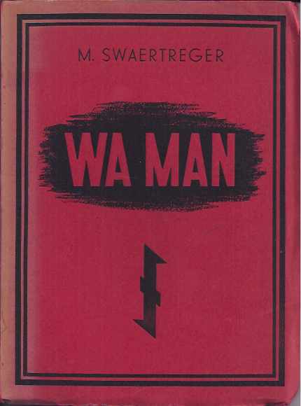 Swaertregger, M. [ps. Theun de Vries] - Wa Man.
