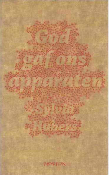 Hubers, Sylvia - God Gaf Ons Apparaten.