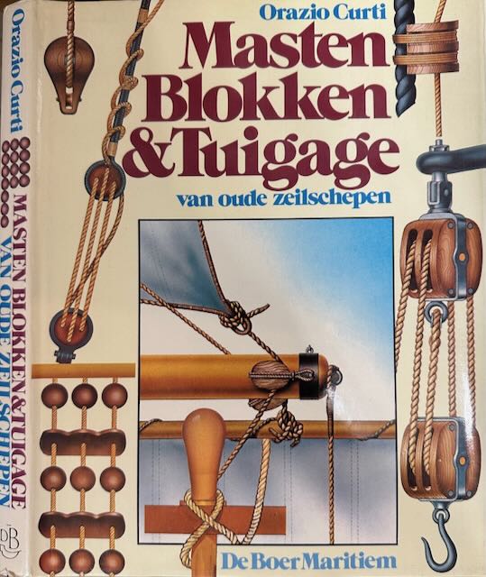 Curti, Orazio - Masten, Blokken & Tuigage van Oude Zeilschepen.