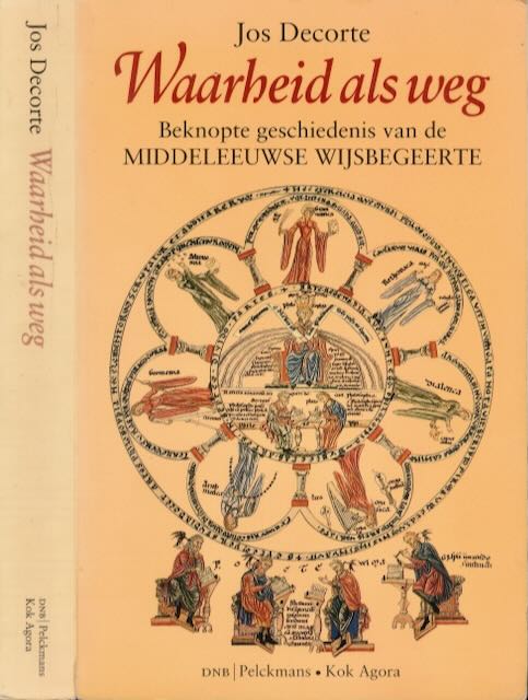 Decorte, Jos - Waarheid als Weg: Beknopte geschiedenis van de middeleeuwse wijsbegeerte.