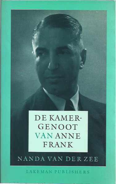 Zee, Nanda van der - De Kamergenoot van Anne Frank.