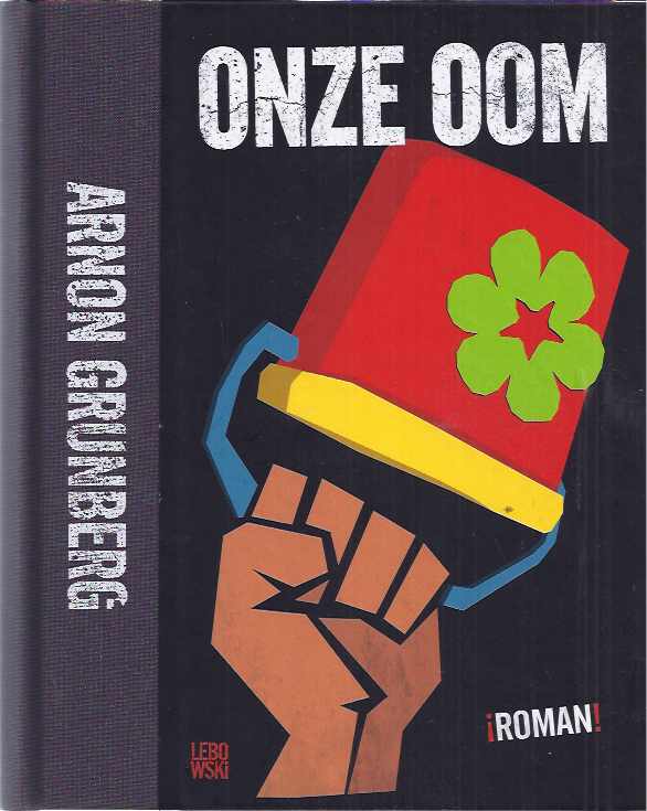 Grunberg, Arnon - Onze Oom.