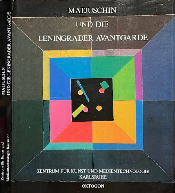 Klotz, Heinrich. & Alla Powelichina, Jewgenija Petrowa - Matjuschin und die Leningrader Avantgarde.