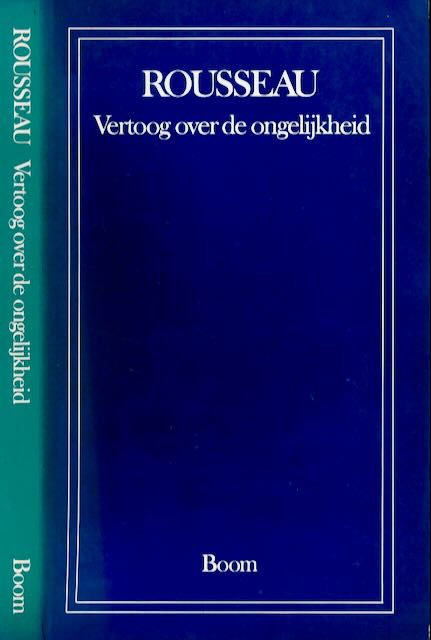 Rousseau, Jean-Jacques. - Vertoog over de Ongelijkheid..
