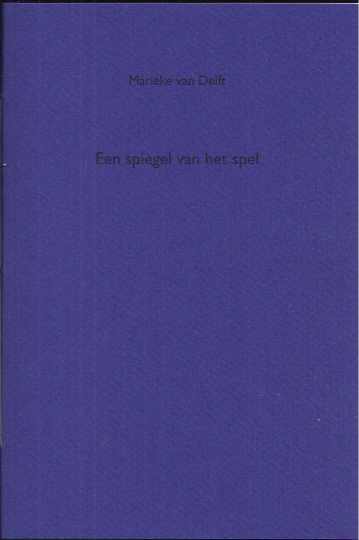 Delft, Marieke van - Een Spiegel van het Spel.