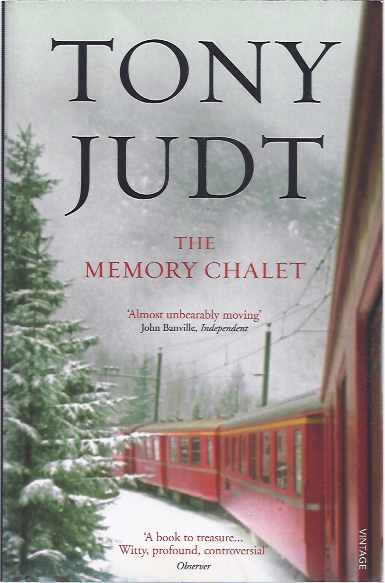 Judt, Tony - The Memory Chalet.
