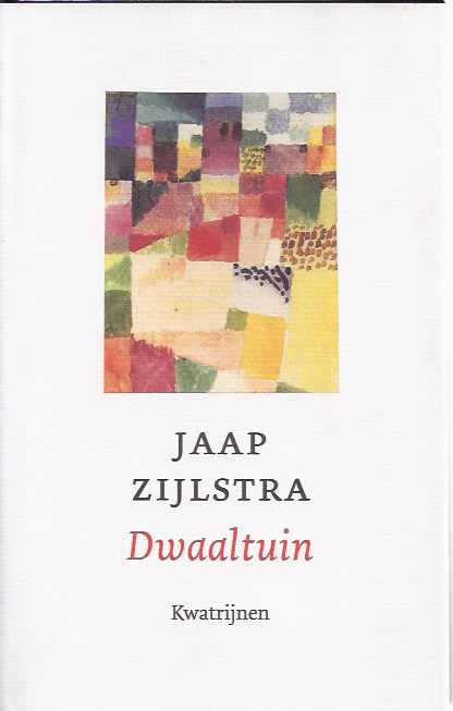 Zijlstra, Jaap - Dwaaltuin: Kwatrijnen.