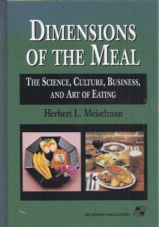 Meiselman, Herbert L - Dimensions of the Meal: The science, culture, business and art of eating.