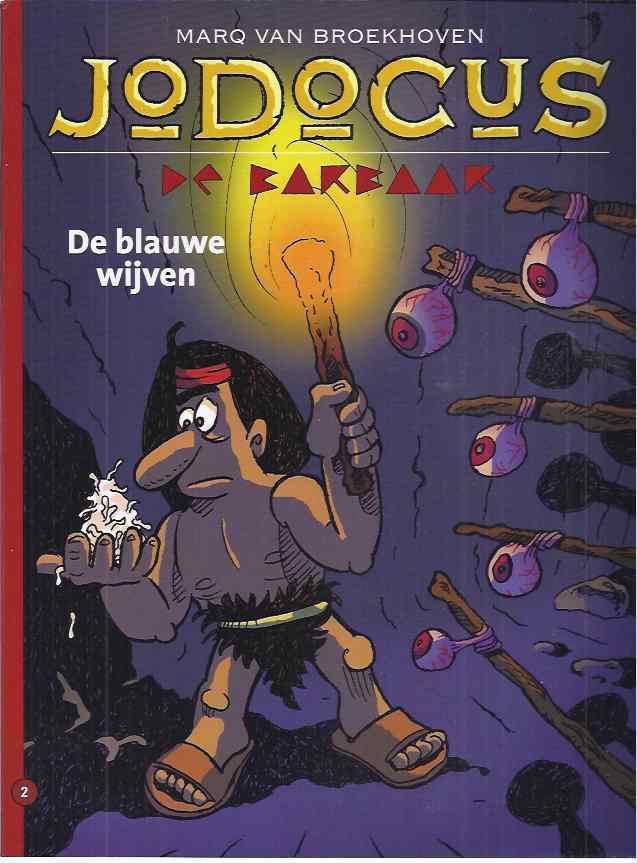 Broekhoven, Marq van. - Jodocus de Barbaar: De blauwe wijven 2.