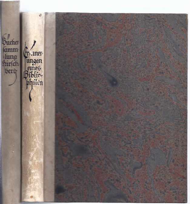 Kirschberg, Leopold - Erinnerungen eines Bibliophilen & Katalog der Bchersammlung Leopold Hirschberg.