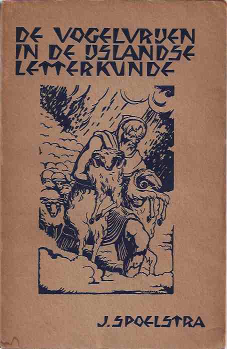 Spoelstra, Jan - De Vogelvrijen in de IJslandse Letterkunde.