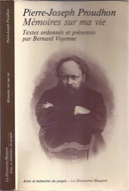 Proudhon, Pierre-Joseph - Mmoires sur ma vie.