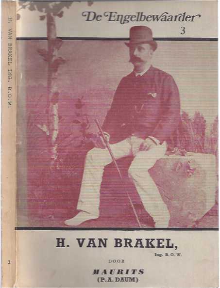 Maurits (ps. P.A. Daum) - De Engelbewaarder nr 3: H. van Brakel ing. B.O.W.: Oorspronkelijke roman.