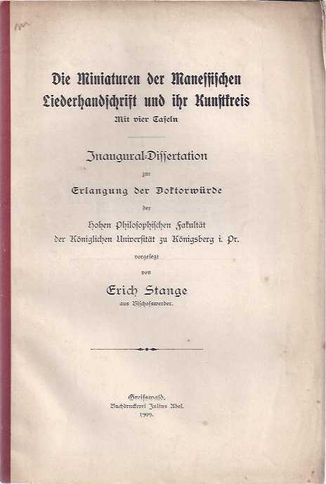 Stange, Erich - Die Miniaturen der Manessischen Liederhandschrift und ihr Kunstreis.