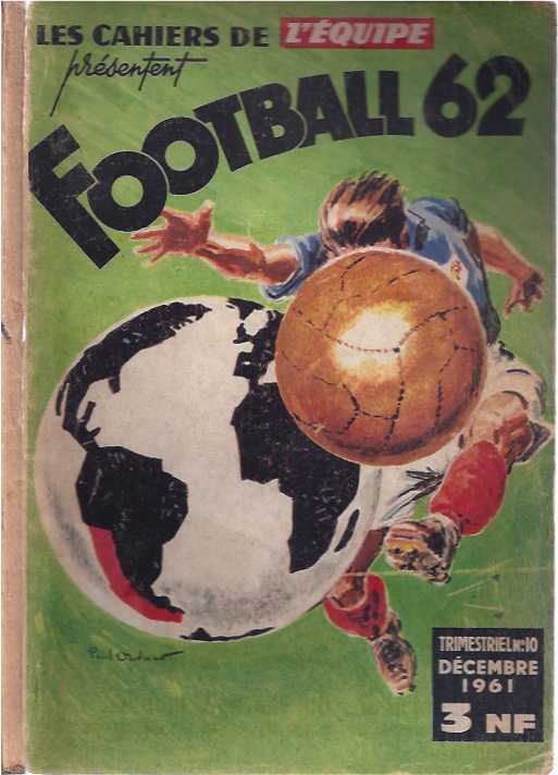 Hanot, Gabriel & Jacques Ferran - Les cahiers de l'equipe: Football 62.