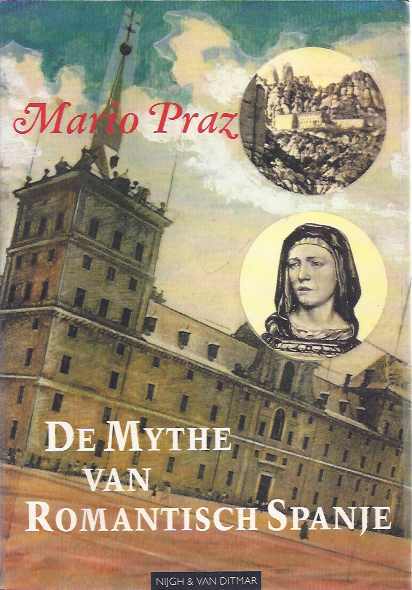 Praz, Mario - De Mythe van Romantisch Spanje.