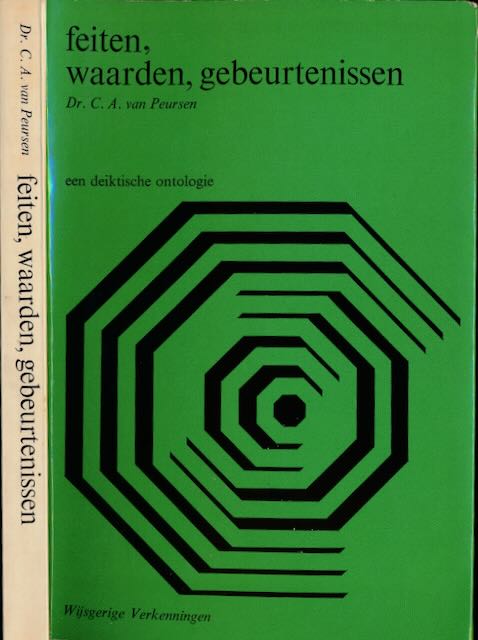 Peursen, C.A. van - Feiten, Waarden, Gebeurtenissen: Een deiktische ontologie.