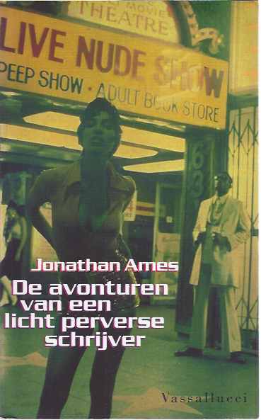 Ames, Jonathan - De Avonturen van een Licht Persverse Schrijver.