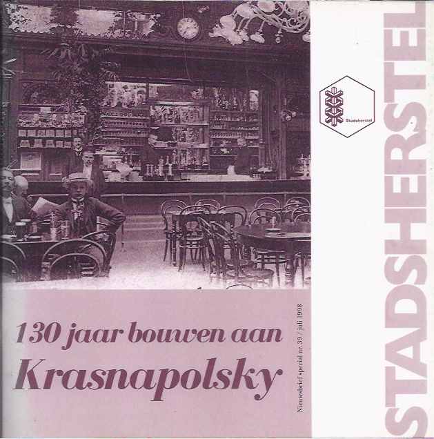 Luigies, Barbara. (redactie) - 130 jaar bouwen aan Krasnapolsky.