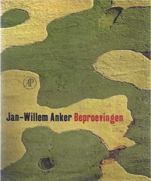Anker, Jan-Willem - Beproevingen.