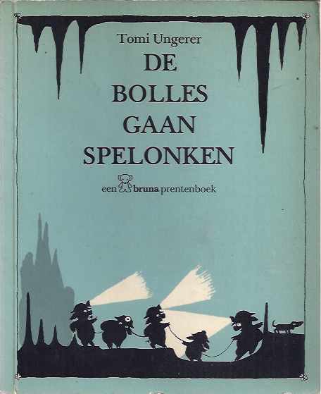 Ungerer, Tomi - De Bolles Gaan Spelonken.