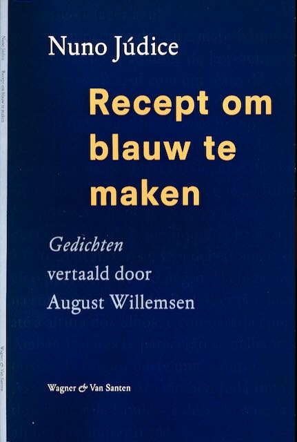 Jdice, Nuno - Recept om blauw te maken: Gedichten.