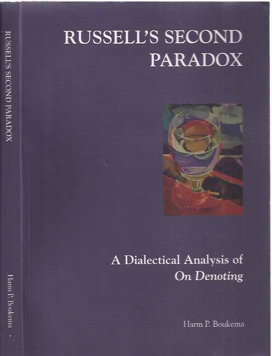 Boukema, H.P - Russell's Second Paradox. A Dialectical Analysis of On Denoting(diss.).