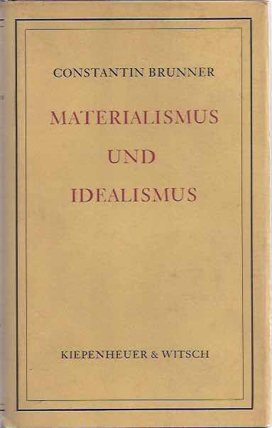 Brunner, Constantin - Materialismus und Idealismus.