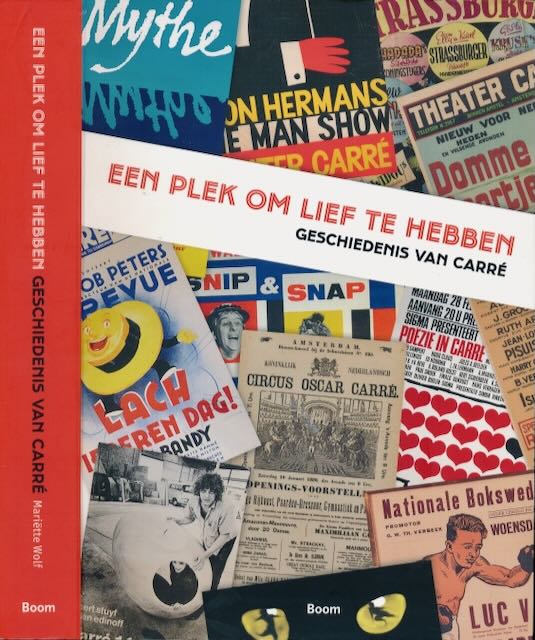 Wolf, Maritte. - Een Plek om Lief te Hebben: Geschiedenis van Carr.