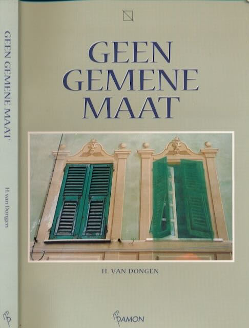 Dongen, H. van. - Geen gemene maat. Over incommensurabiliteit. (diss.).