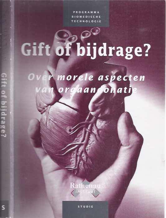 Hartogh, G. den. - Gift of bijdrage? Over morele aspekten van orgaandonatie.