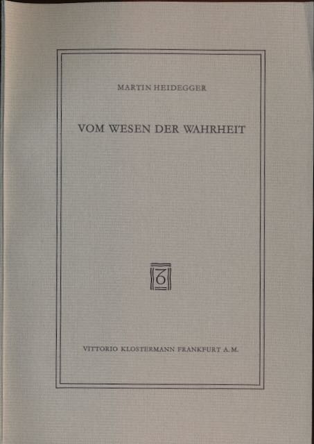 Heidegger, Martin - Vom Wesen der Wahrheit.