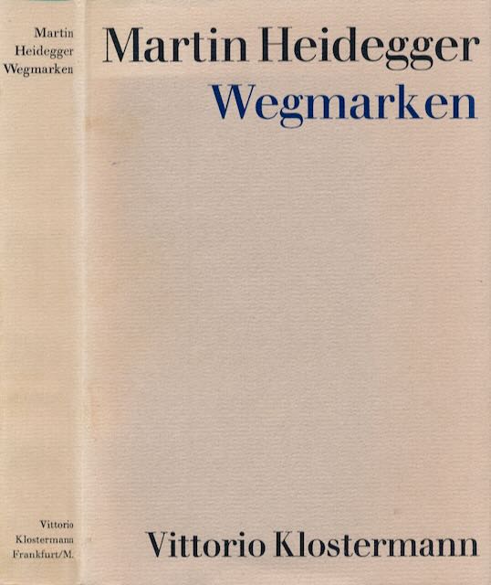Heidegger, Martin. - Wegmarken.