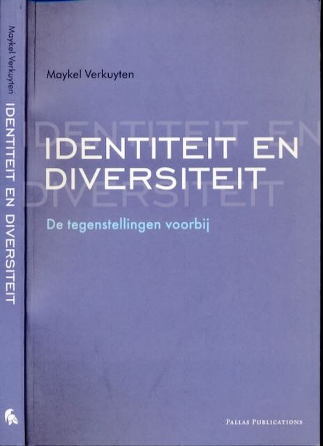 Verkuyten - Identiteit en Diversiteit: De tegenstelling voorbij.