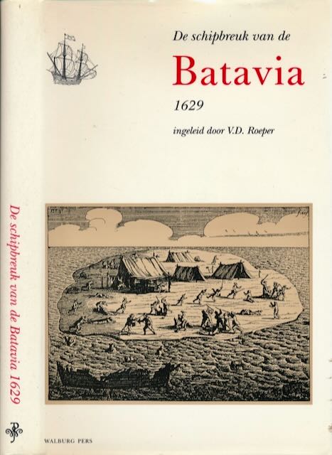 Roeper, V.D. (Inleiding) - De Schipbreuk van de Batavia 1629.