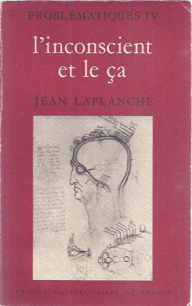 Laplanche, Jean - L'inconscient et le a. Problmatiques IV.
