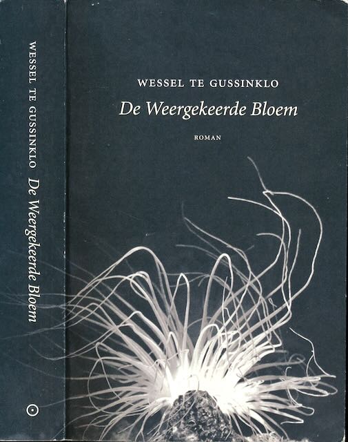 Gussinklo, Wessel Te - De Weergekeerde Bloem.