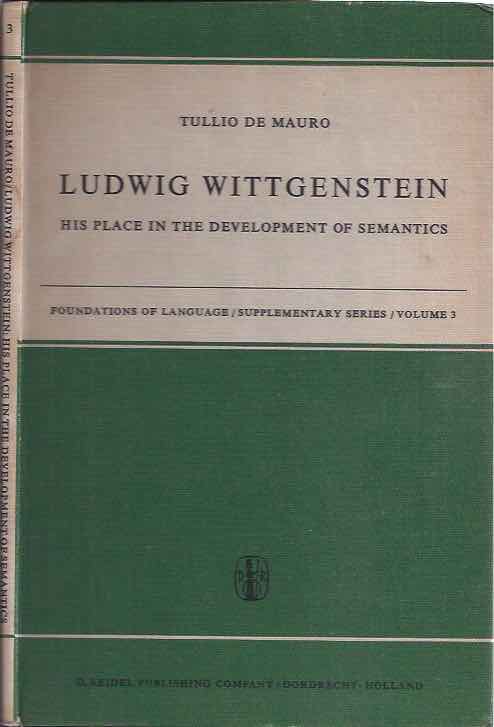 Mauro, Tullio de - Ludwig Wittgenstein. His place in the Development of Semantics.