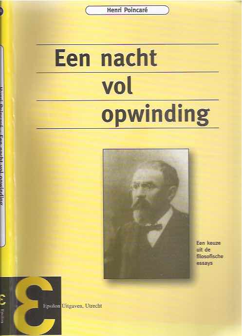 Poincar, Henri - Een Nacht vol Opwinding: Een keuze uit de filosofische essays.