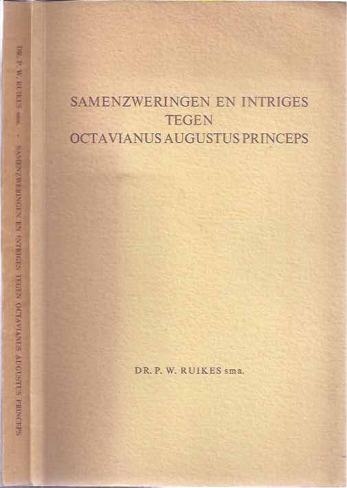 Ruikes, P.W - Samenzweringen en intriges tegen Octavianus Augustus Princeps.  Indagationes Noviomagenses: Ad res antiquas spectantes III.