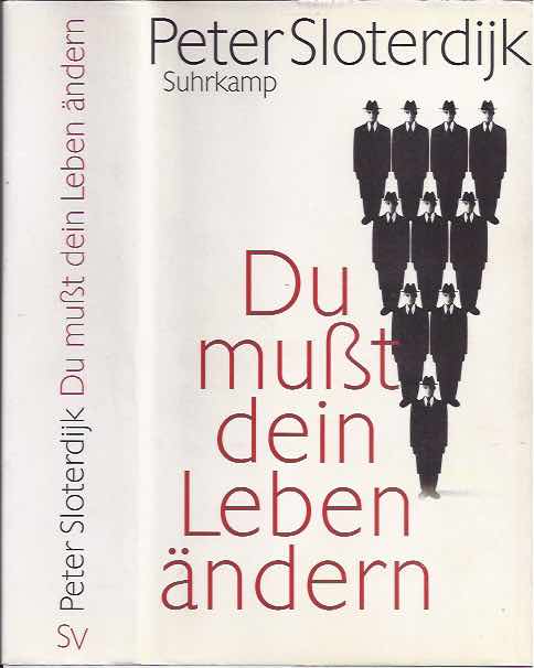 Sloterdijk, Peter - Du Musst dein Leben ndern: Uber Anthropotechnik.