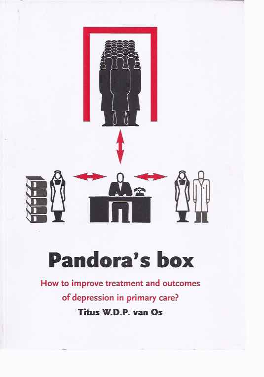 Os, Titus W.D.P. van. - Pandora's Box: How to improve treatment and outcomes of depression in primay care?.