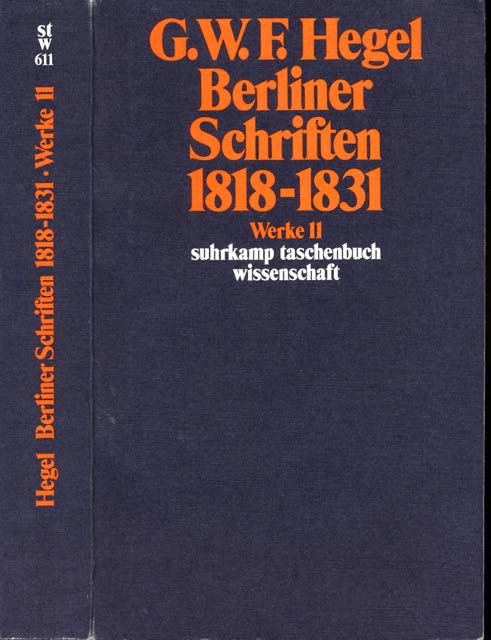 Hegel, Georg Wilhelm Friedrich. - Berliner Schriften 1818-1831. Werke II.