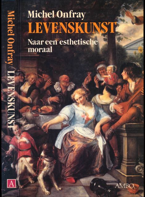 Onfray, Michel - Levenskunst: Naar esthetische moraal.