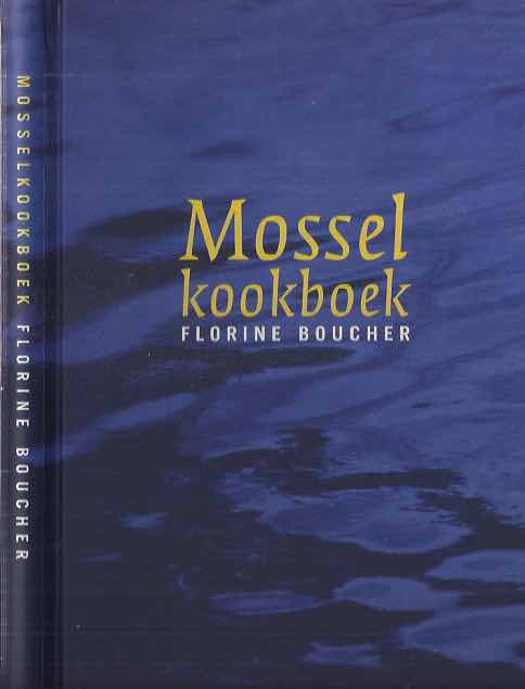 Boucher, Florine - Mosselkookboek.