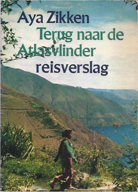 Zikken, Aya - Terug naar de Atlasvlinder: Een reis door Sumatra.