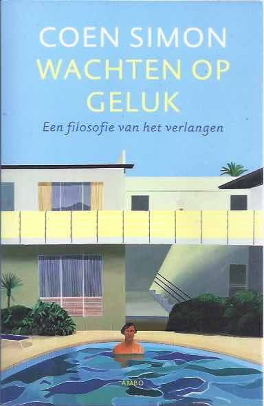 Simon, Coen - Wachten op Geluk: Een filosofie van het verlangen.