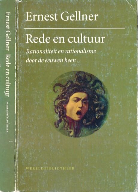 Gellner, Ernest - Rede en Cultuur: Rationaliteit en rationalisme door de eeuwen heen.
