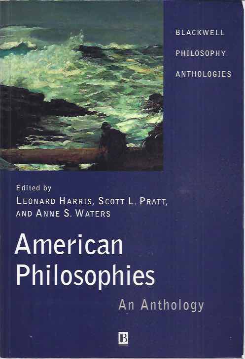 Harris, Leonard, Scott L. Pratt, Anne S. Waters (ed.). - American Philosophies: An anthology.